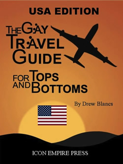 The Gay Travel Guide for Tops and Bottoms
