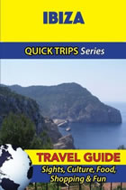 Ibiza Travel Guide (Quick Trips Series)
