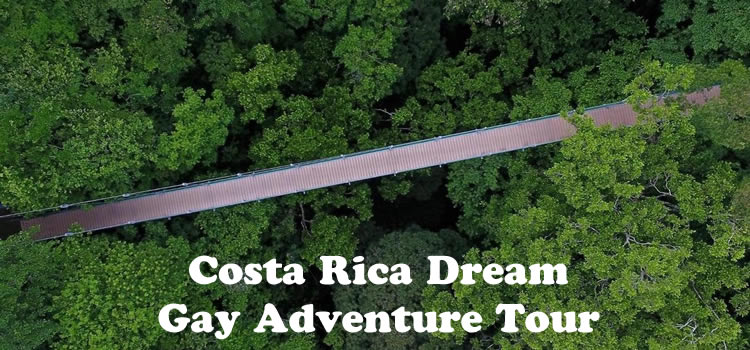 Costa Rica Dream Gay Adventure Tour