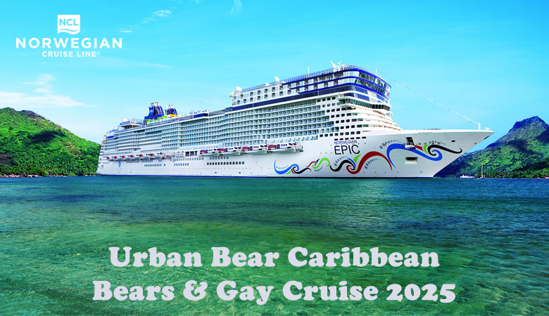 Urban Bear Caribbean Bears & Gay Cruise 2025
