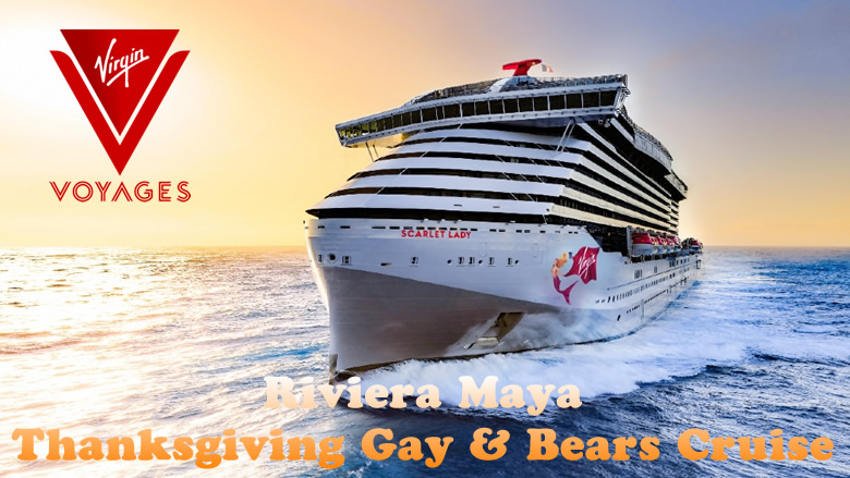Riviera Maya Thanksgiving Gay & Bears Cruise 2023