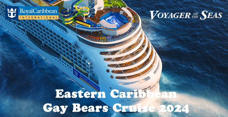 Eastern Caribbean Gay Bears Cruise 2024