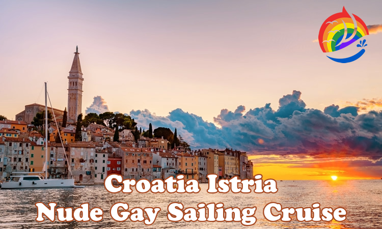 Croatia Istria Nude gay sailing cruise