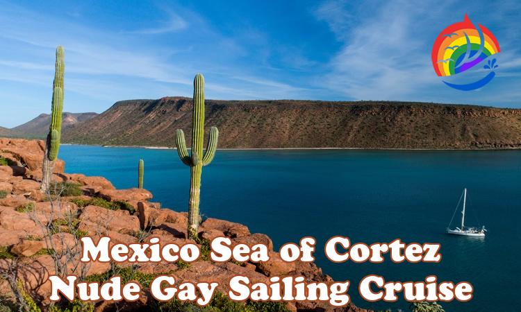 Mexico Sea of Cortez Nude gay sailing cruise