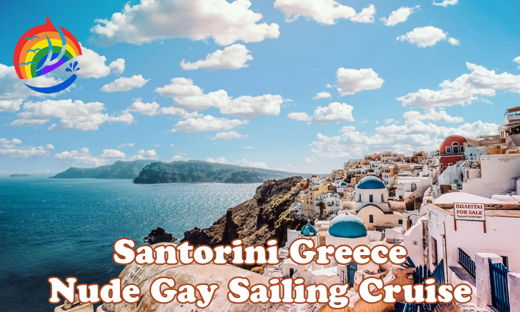 Santorini Greece Nude gay sailing cruise
