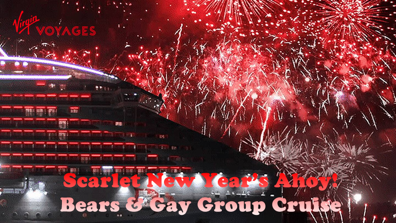 Scarlet New Years Ahoy Caribbean Gay & Bears Cruise 2025