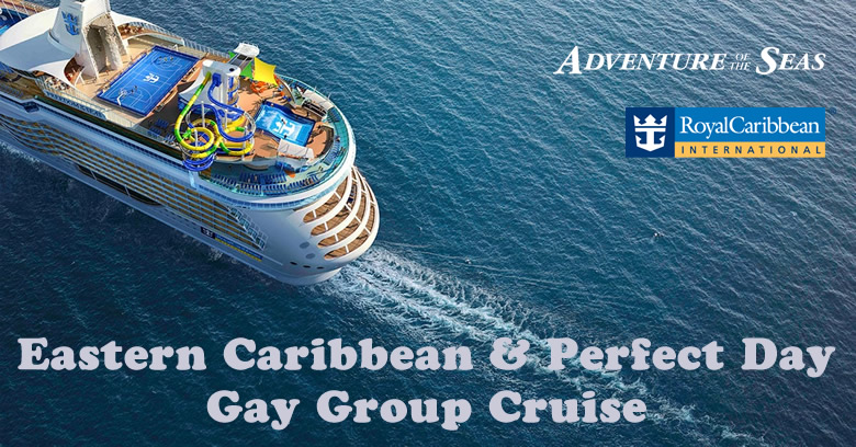 Eastern Caribbean & Perfect Day Gay Cruise 2023