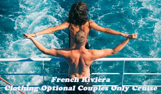 French Riviera Clothing Optional Couples Only Cruise 2024