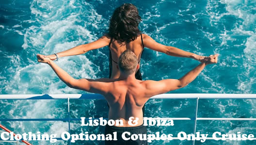 Lisbon & Ibiza Clothing Optional Couples Only Cruise 2022