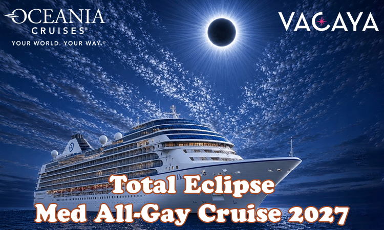 Total Eclipse Vacaya All-Gay Cruise 2025