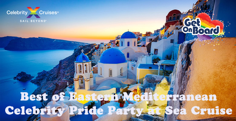 Best of Eastern Mediterranean Pride Party at Sea LGBT Cruise