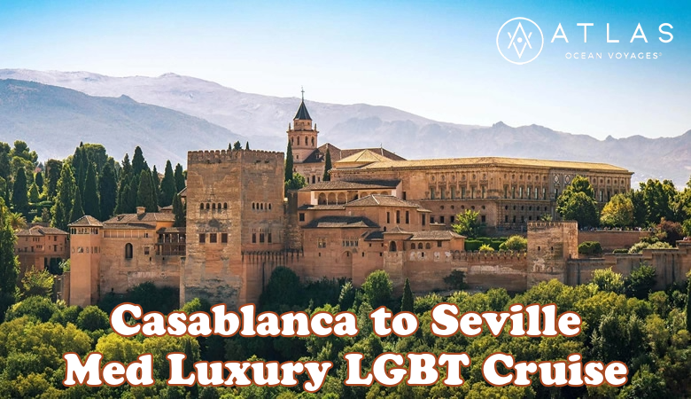 Casablanca to Seville Luxury Mediterranean LGBT Cruise 2028