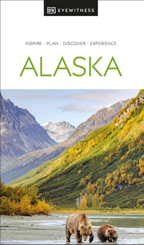 Alaska DK Eyewitness Travel Guide