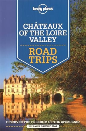 Chateaux of the Loire Valley Road Trips