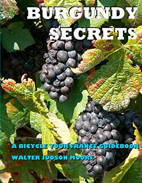 Burgundy Secrets - A Bicycle Your France Guidebook
