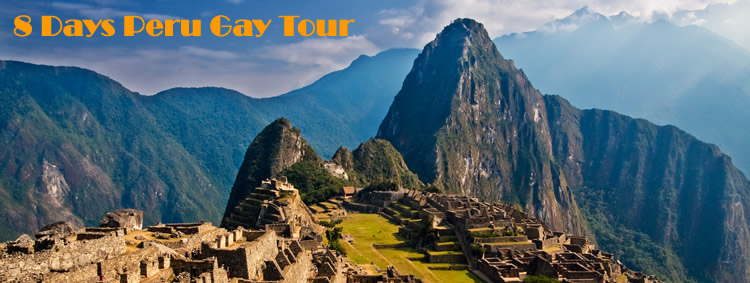 8 Days Peru Gay Tour - Lima, Sacred Valley, Machu Picchu, Aguas Calientes, Cusco