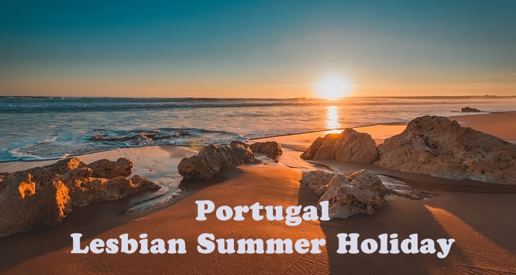 Portugal lesbian summer holiday