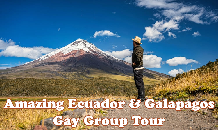 Amazing Ecuador Gay Group Tour