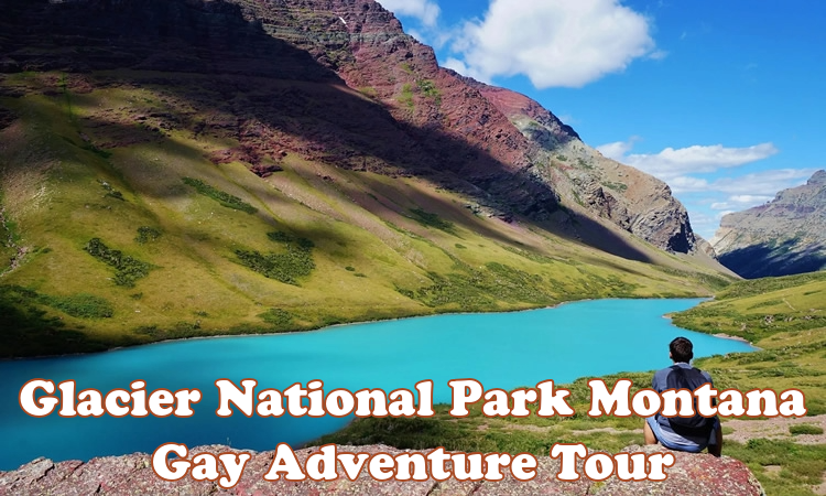 Glacier National Park Montana Gay Adventure Tour