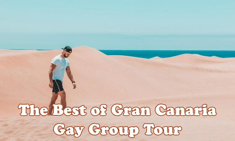 The Best of Gran Canaria Gay Tour