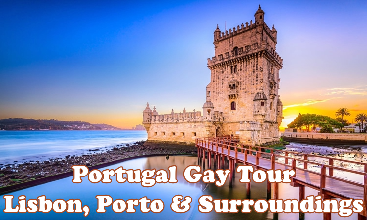 Portugal Gay Tour - Lisbon, Porto & Surroundings