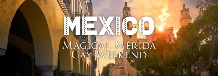 Mexico Magical Merida Gay Weekend Tour