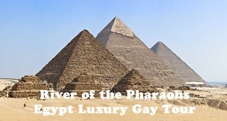 River of the Pharaohs - Egypt Luxury Gay Tour