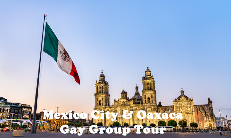 Mexico City & Oaxaca Gay Tour